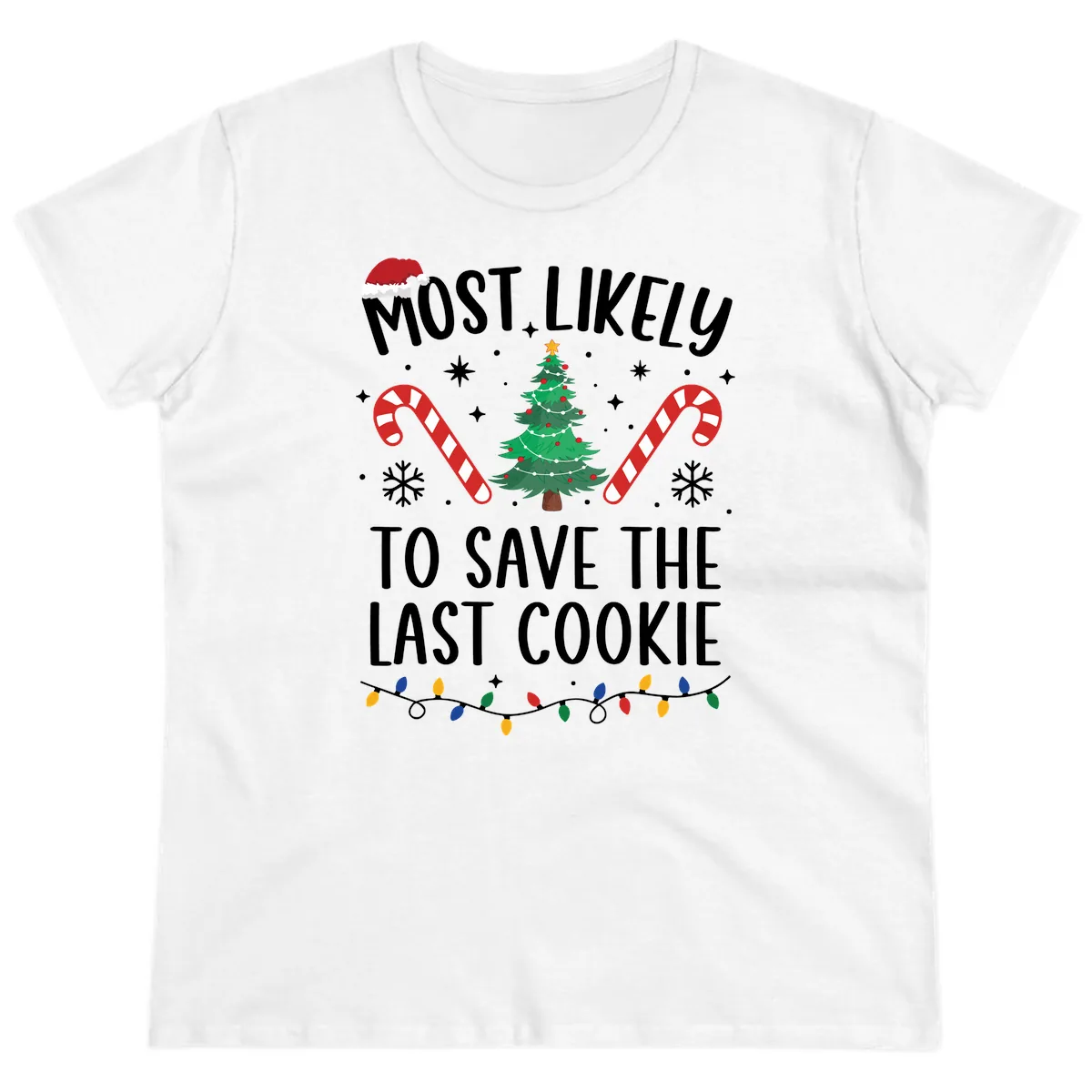 Most Likely To Save The Last Cookie Ladies Tee in White