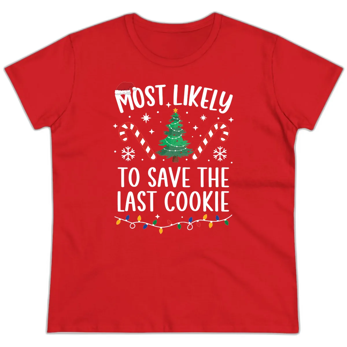 Most Likely To Save The Last Cookie Ladies Tee in Red