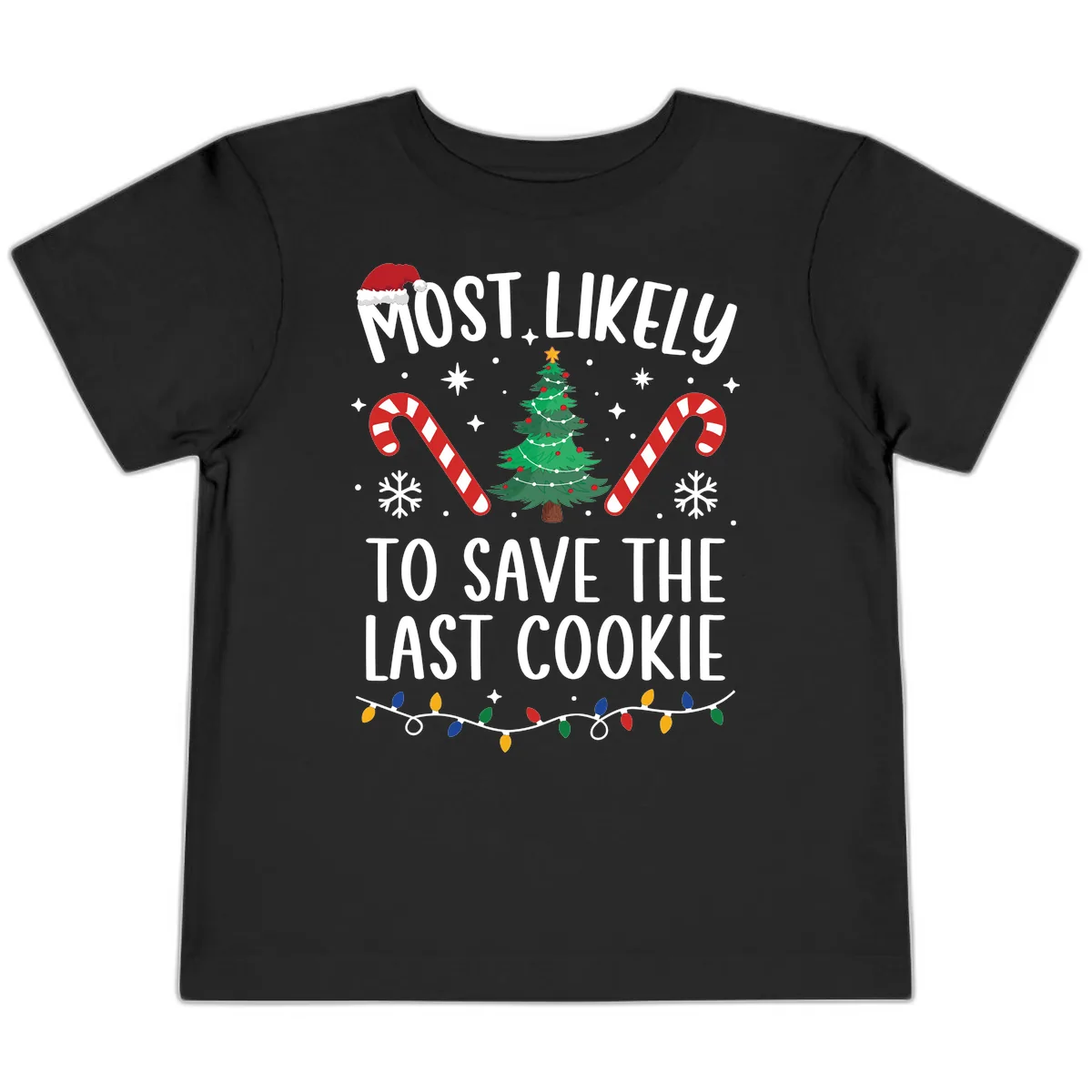 Most Likely To Save The Last Cookie Toddler T-Shirt in Black