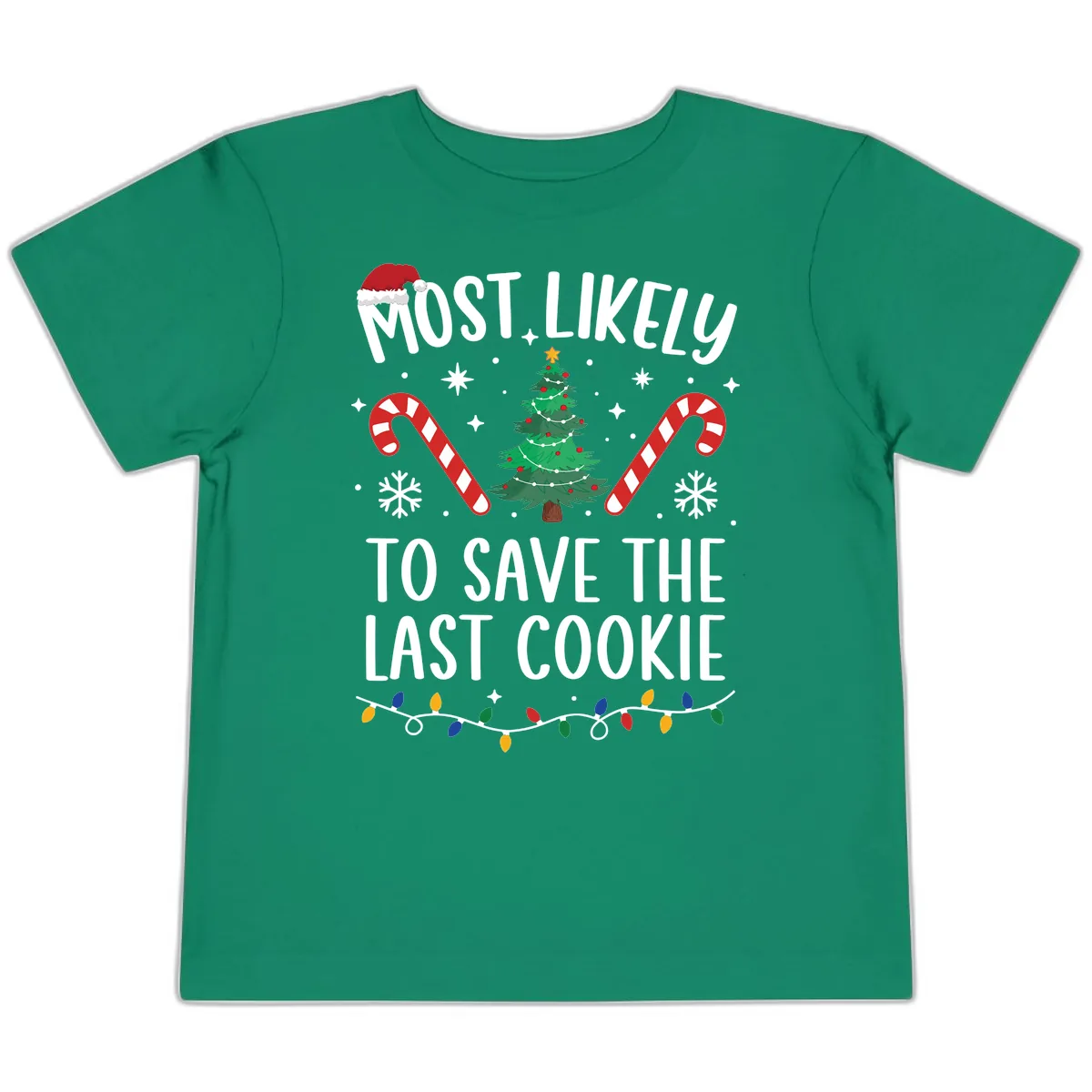Most Likely To Save The Last Cookie Toddler T-Shirt in Kelly