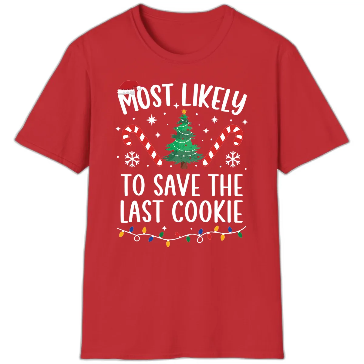 Most Likely To Save The Last Cookie T-Shirt in Red