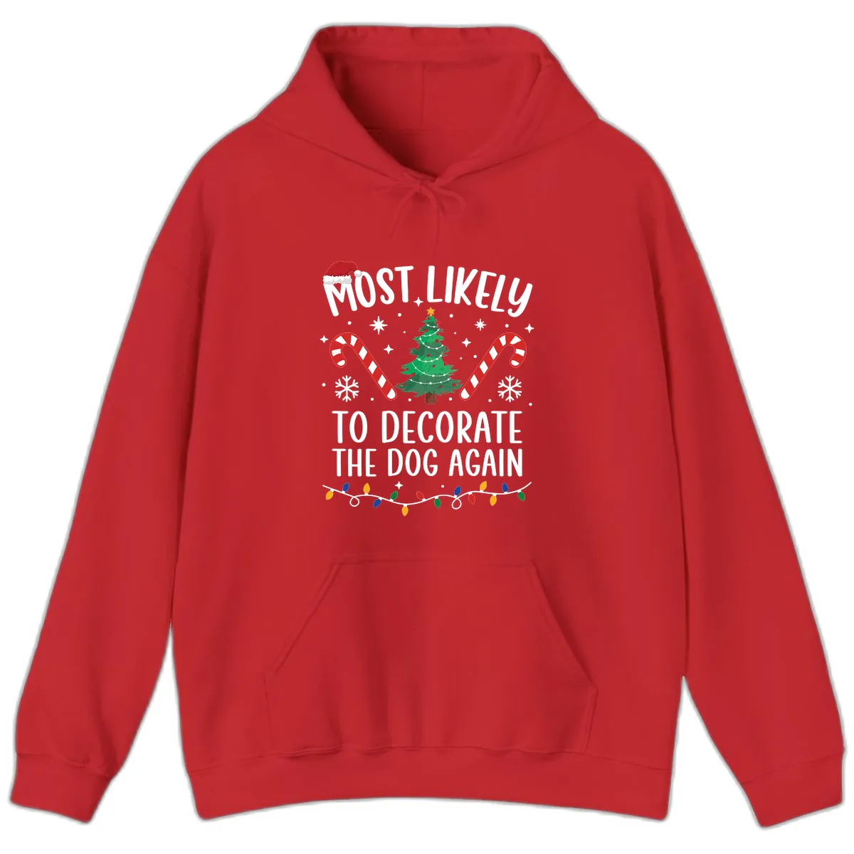 Most Likely To Decorate The Dog Again Hoodie in Red