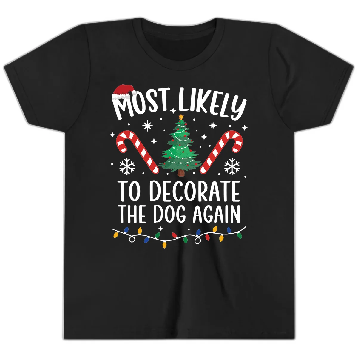 Most Likely To Decorate The Dog Again Youth T-Shirt in Black