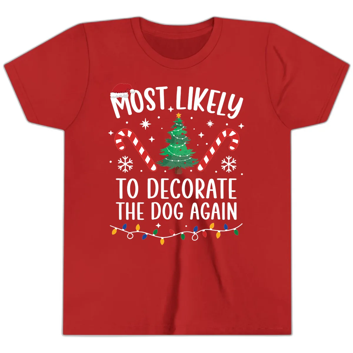 Most Likely To Decorate The Dog Again Youth T-Shirt in Red