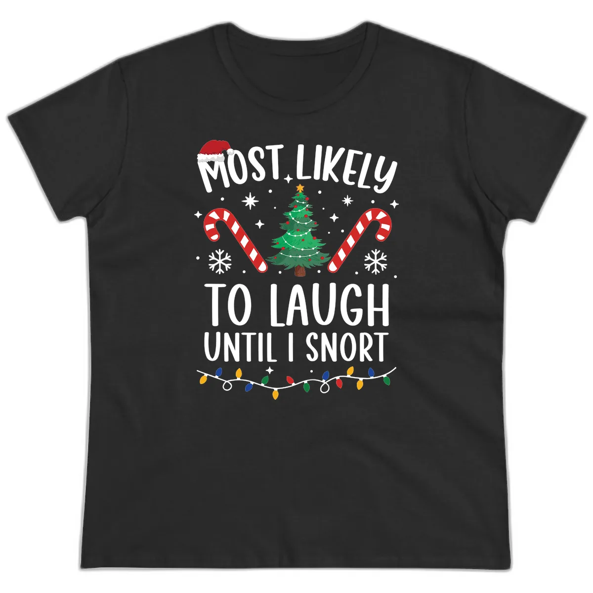 Most Likely To Laugh Until I Snort Christmas Ladies Tee in Black