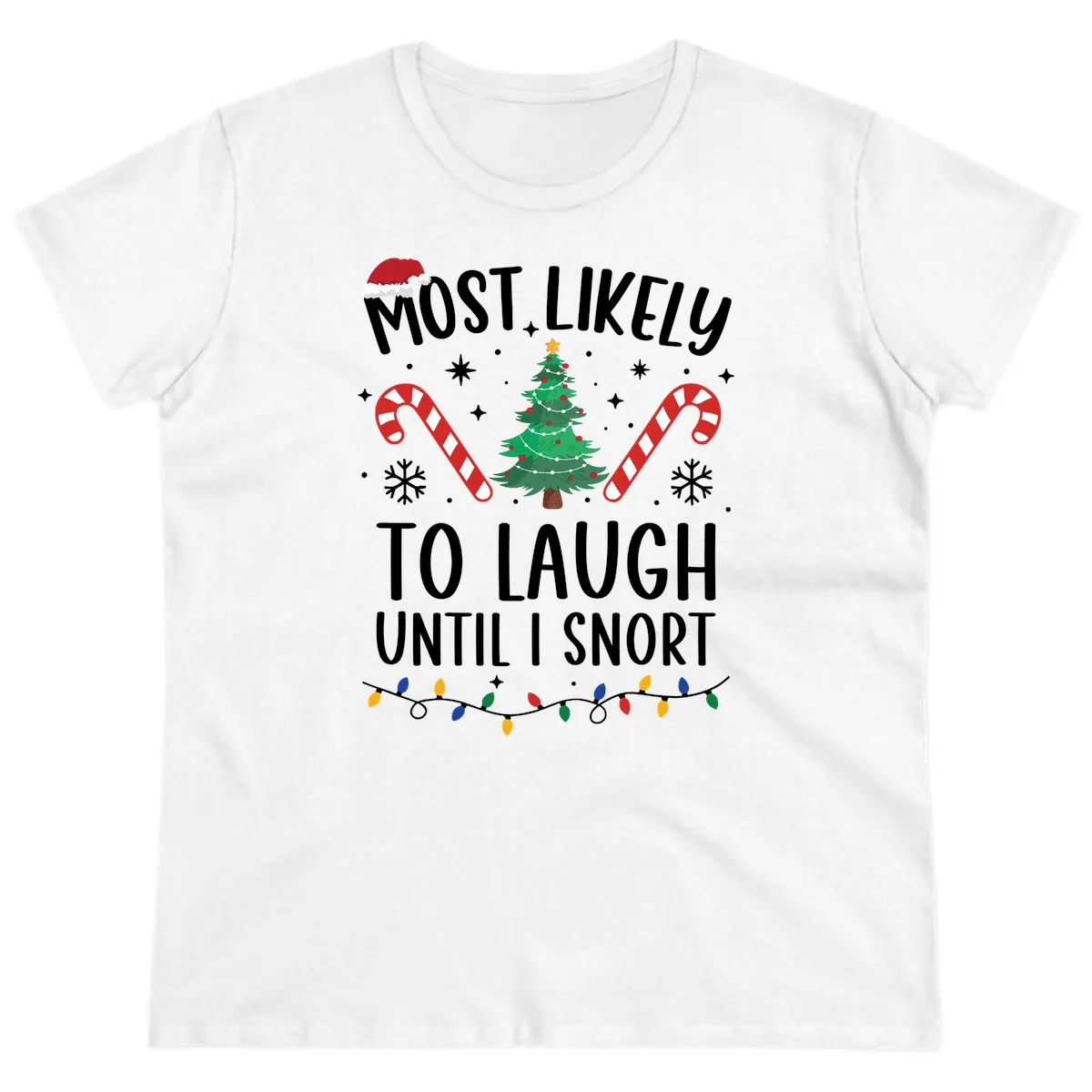 Most Likely To Laugh Until I Snort Christmas Ladies Tee in White