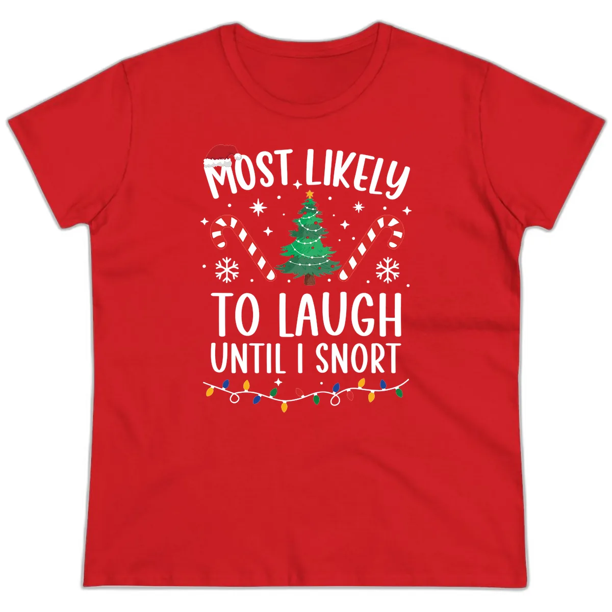 Most Likely To Laugh Until I Snort Christmas Ladies Tee in Red