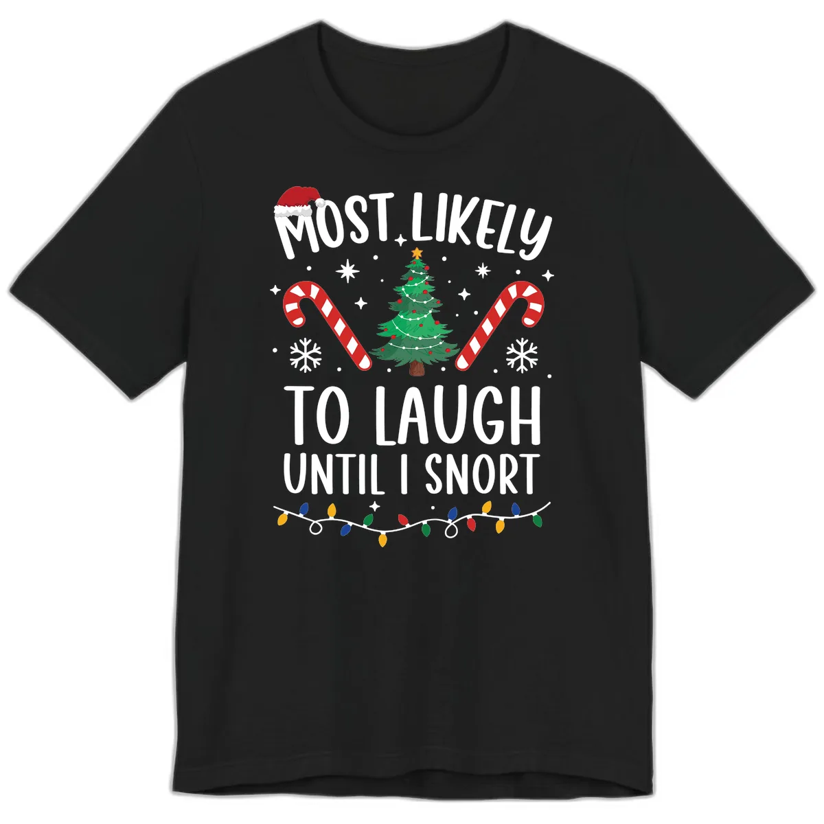 Most Likely To Laugh Until I Snort Christmas Premium T-Shirt in Black