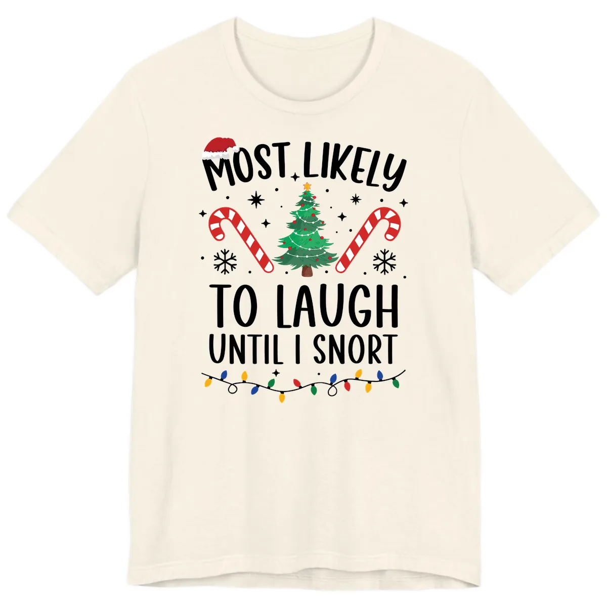 Most Likely To Laugh Until I Snort Christmas Premium T-Shirt in Natural