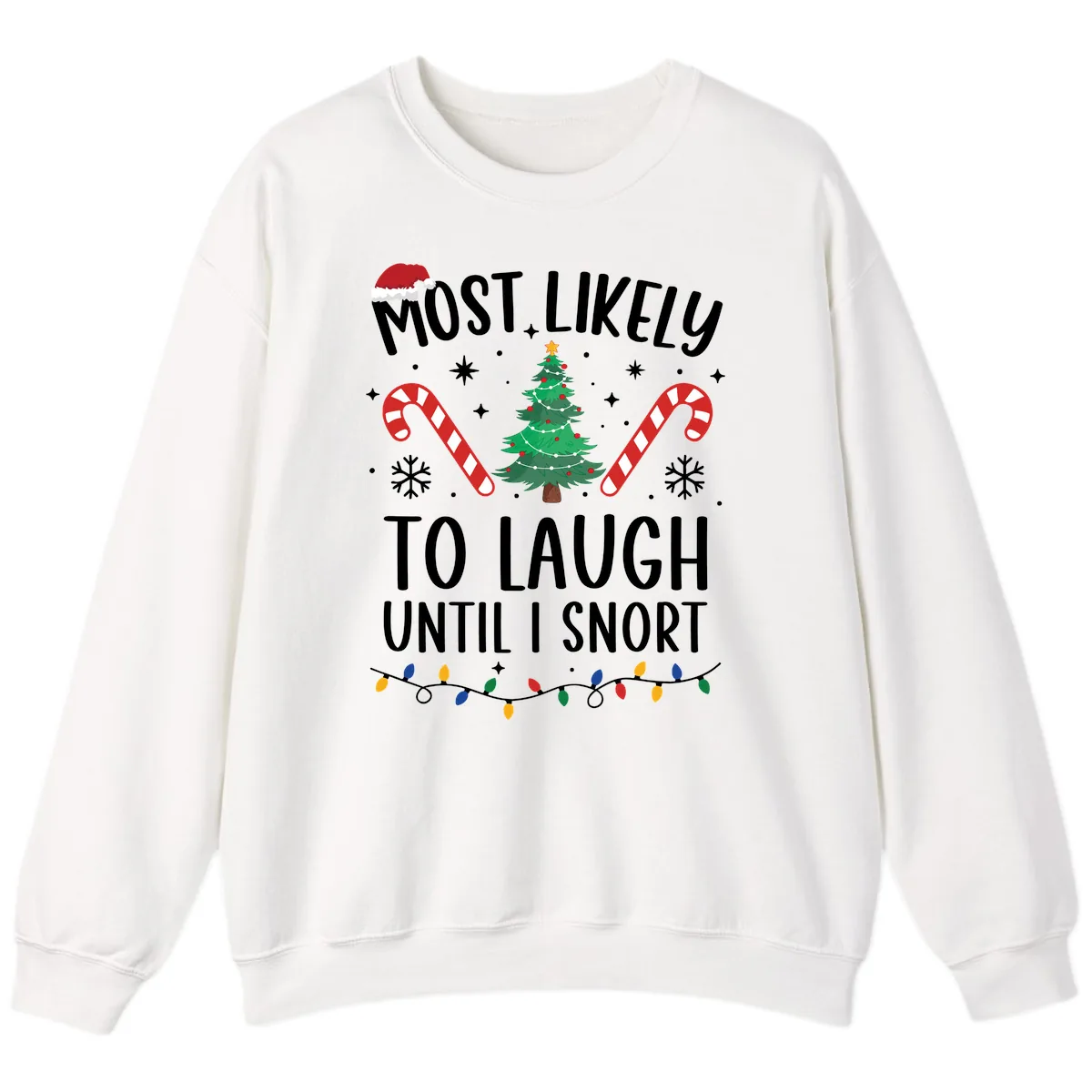 Most Likely To Laugh Until I Snort Christmas Sweatshirt in White