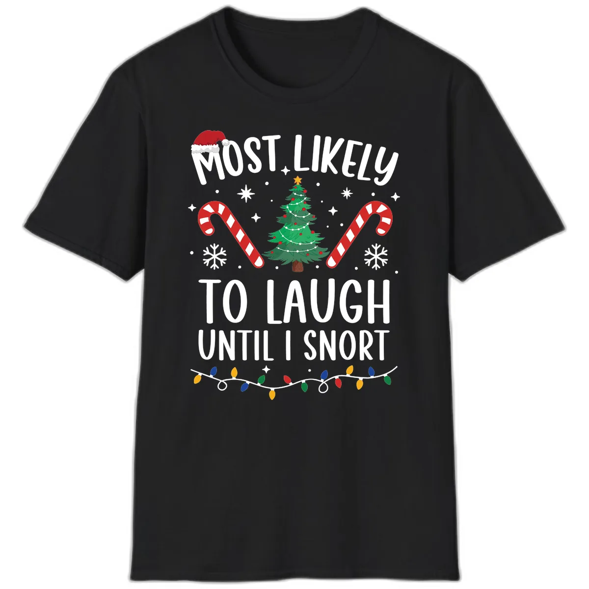 Most Likely To Laugh Until I Snort Christmas T-Shirt in Black