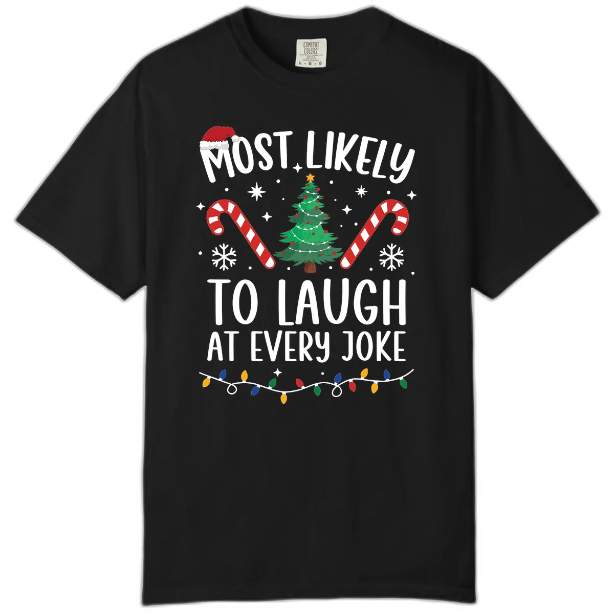 Most Likely To Laugh At Every Joke Christmas Tee Comfort Color in Black