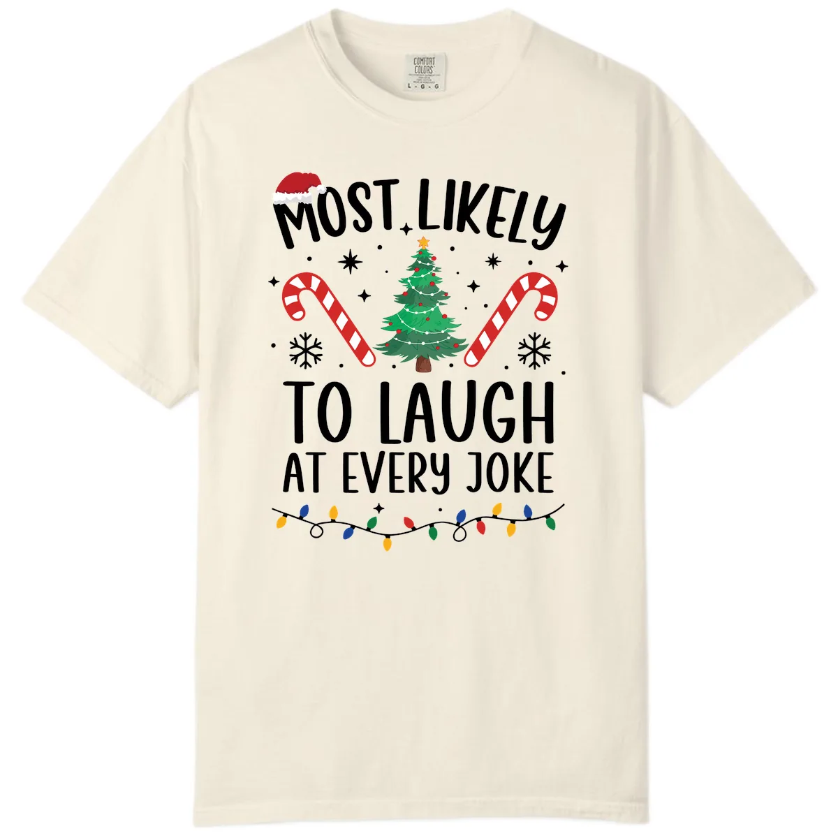 Most Likely To Laugh At Every Joke Christmas Tee Comfort Color in Ivory