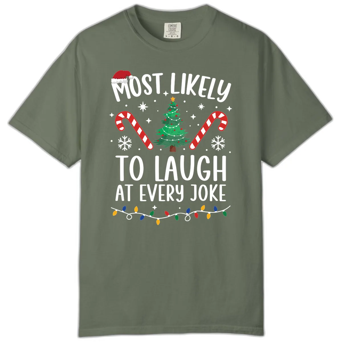 Most Likely To Laugh At Every Joke Christmas Tee Comfort Color in Moss