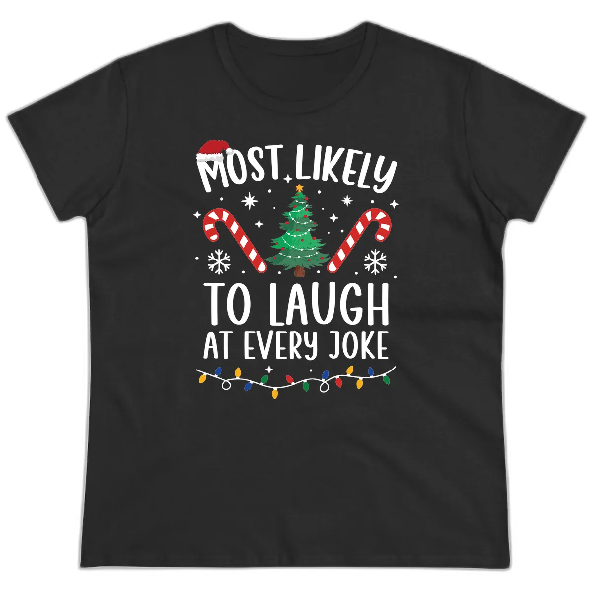 Most Likely To Laugh At Every Joke Christmas Tee Ladies Tee in Black
