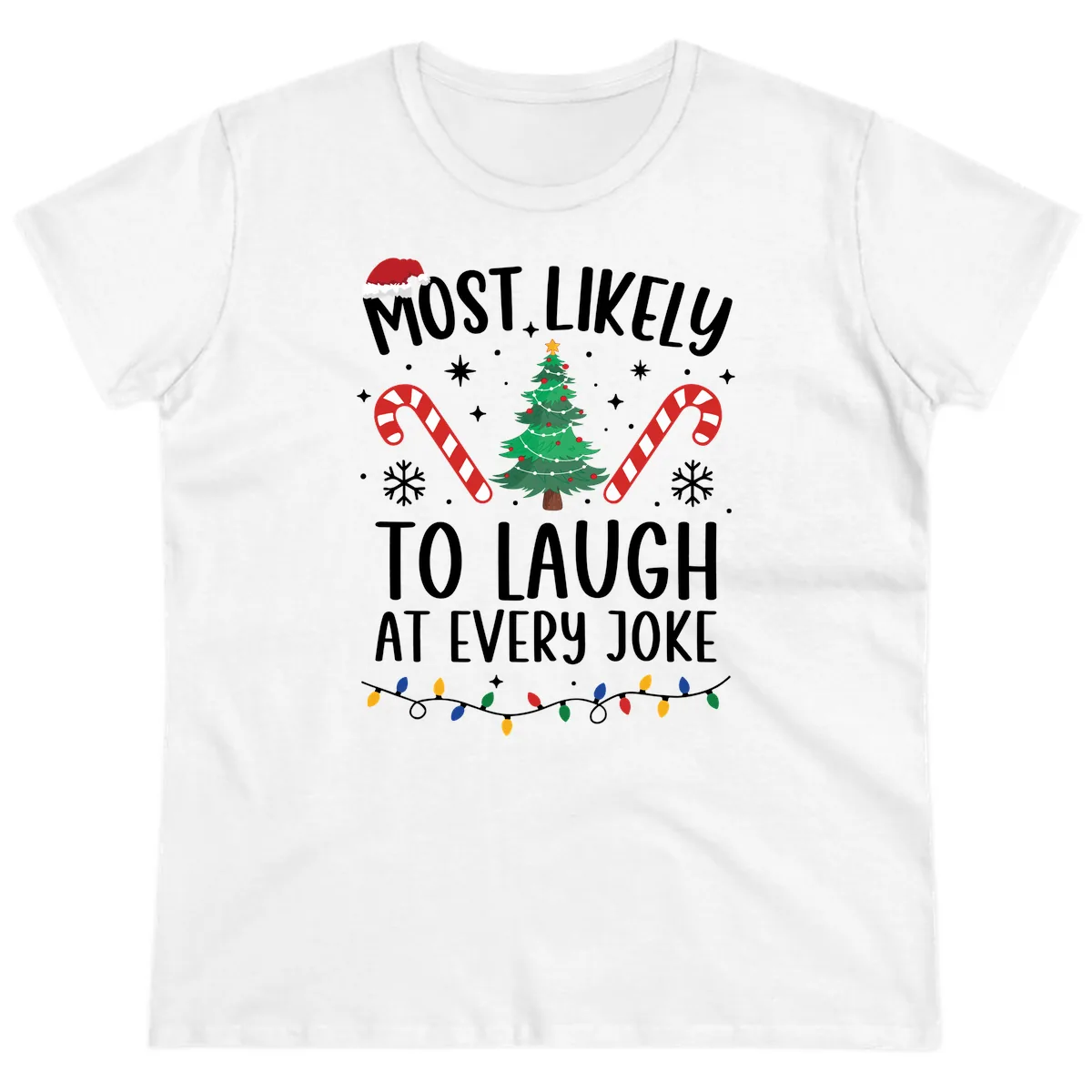 Most Likely To Laugh At Every Joke Christmas Tee Ladies Tee in White
