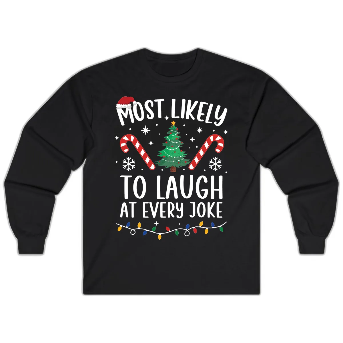 Most Likely To Laugh At Every Joke Christmas Tee Long Sleeve in Black