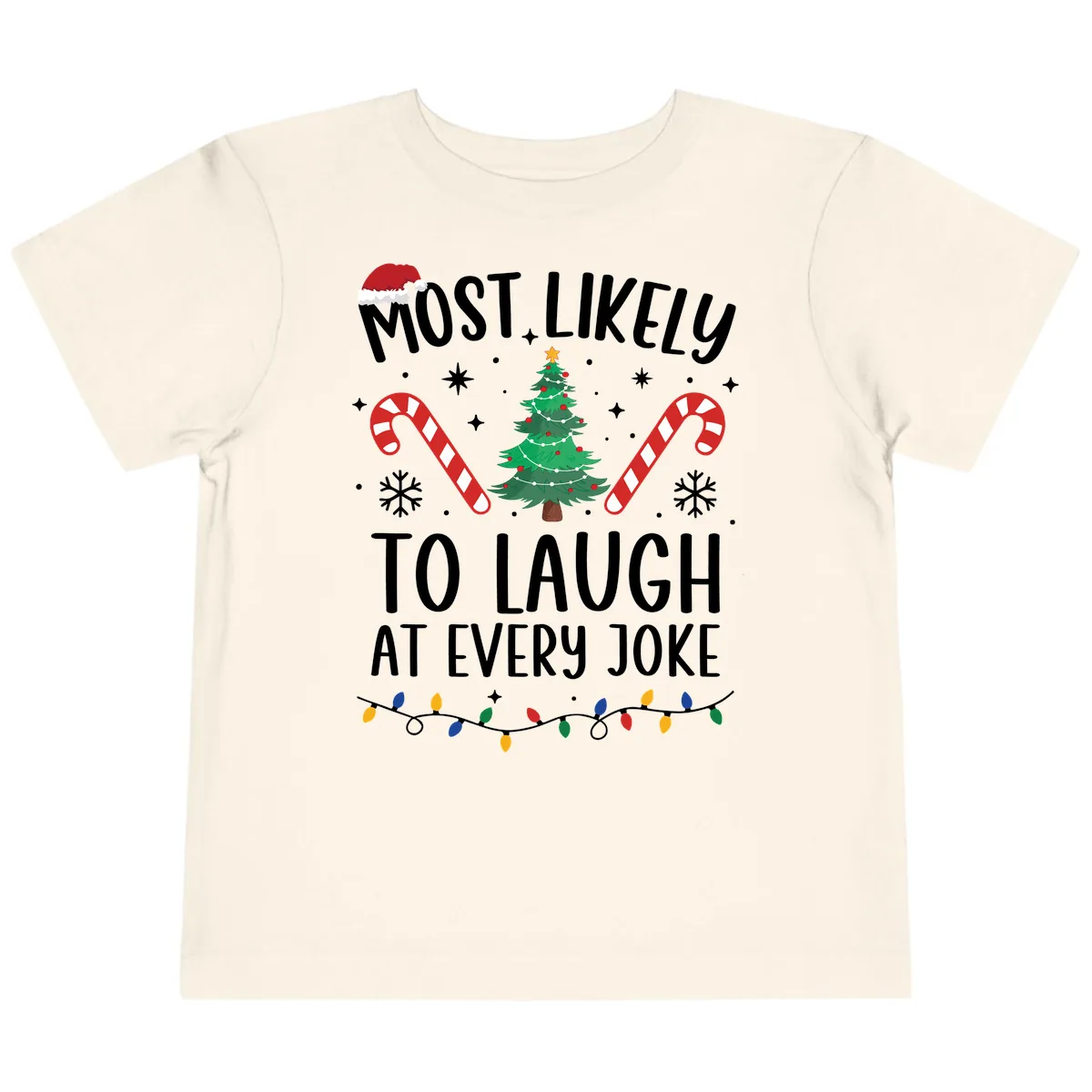Most Likely To Laugh At Every Joke Christmas Tee Toddler T-Shirt in Natural