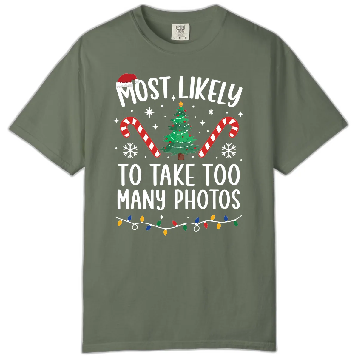 Most Likely To Take Too Many Photos Comfort Color in Moss