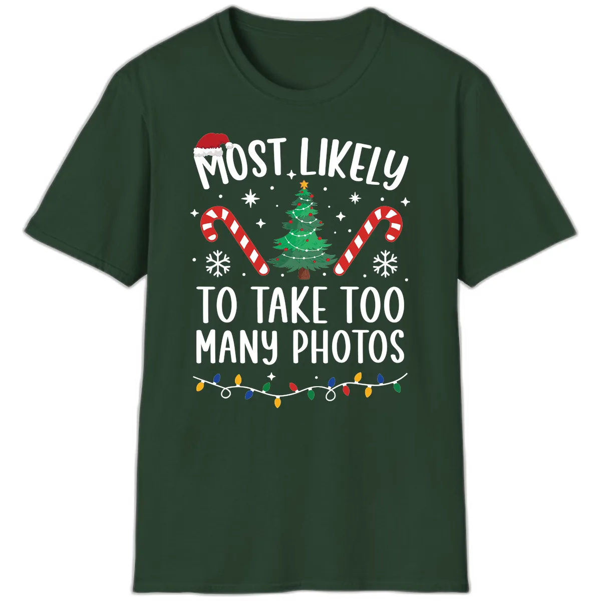Most Likely To Take Too Many Photos T-Shirt in Forest Green