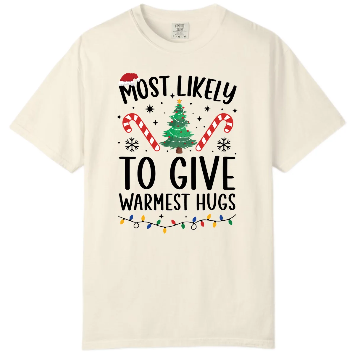 Most Likely To Give Warmest Hugs Christmas Comfort Color in Ivory