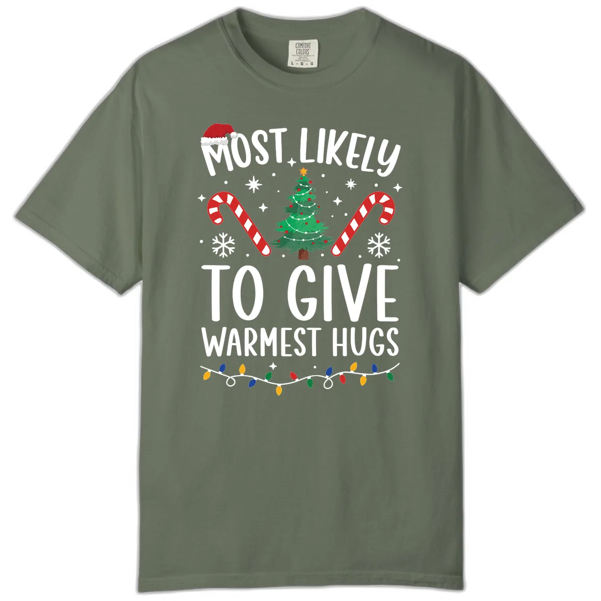 Most Likely To Give Warmest Hugs Christmas Comfort Color in Moss