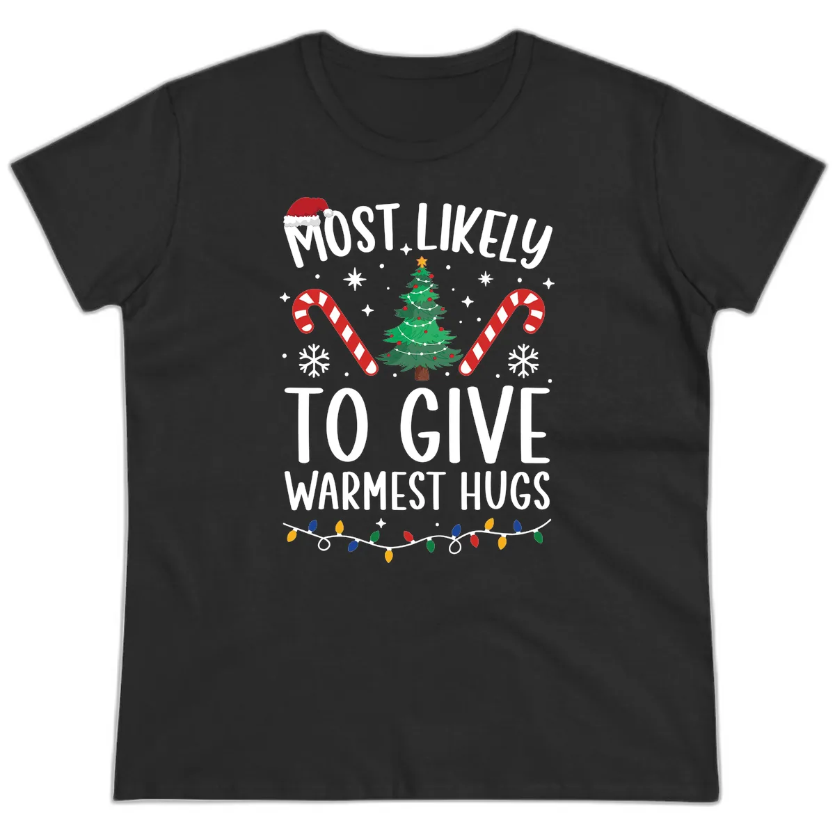 Most Likely To Give Warmest Hugs Christmas Ladies Tee in Black