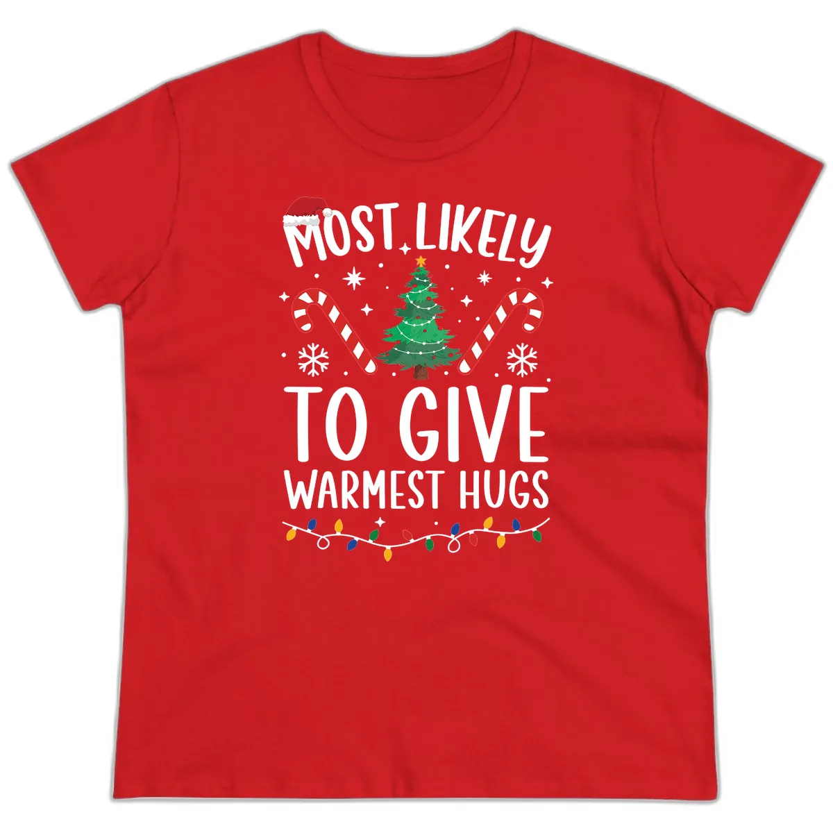 Most Likely To Give Warmest Hugs Christmas Ladies Tee in Red