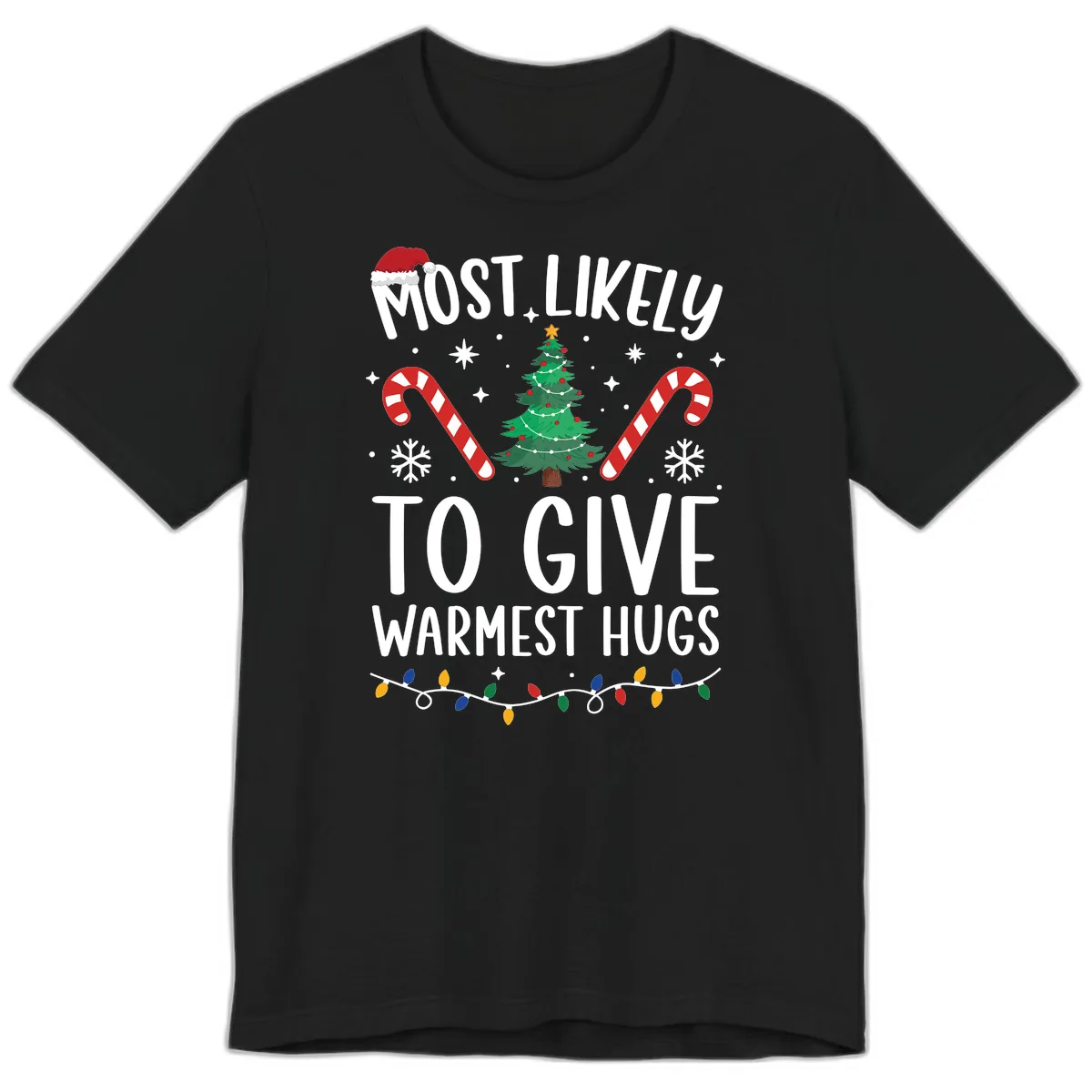 Most Likely To Give Warmest Hugs Christmas Premium T-Shirt in Black