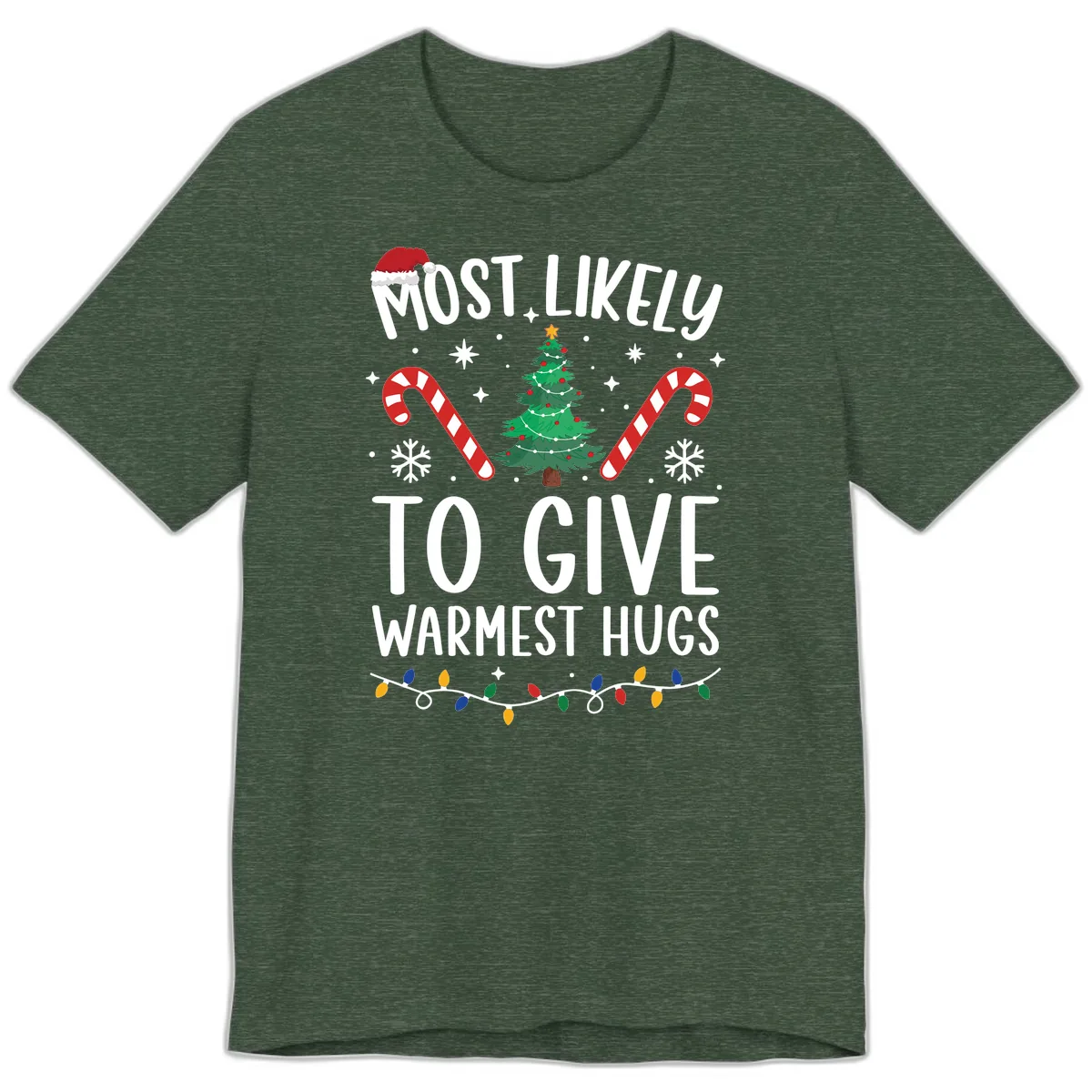 Most Likely To Give Warmest Hugs Christmas Premium T-Shirt in Heather Forest