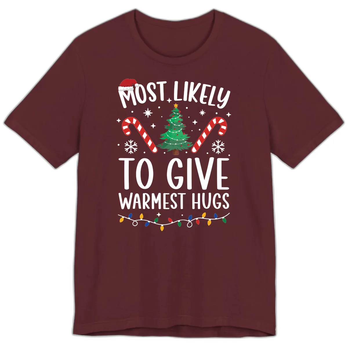 Most Likely To Give Warmest Hugs Christmas Premium T-Shirt in Maroon
