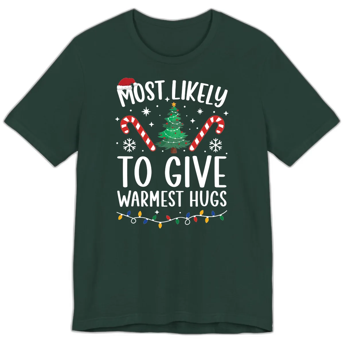 Most Likely To Give Warmest Hugs Christmas Premium T-Shirt in Forest