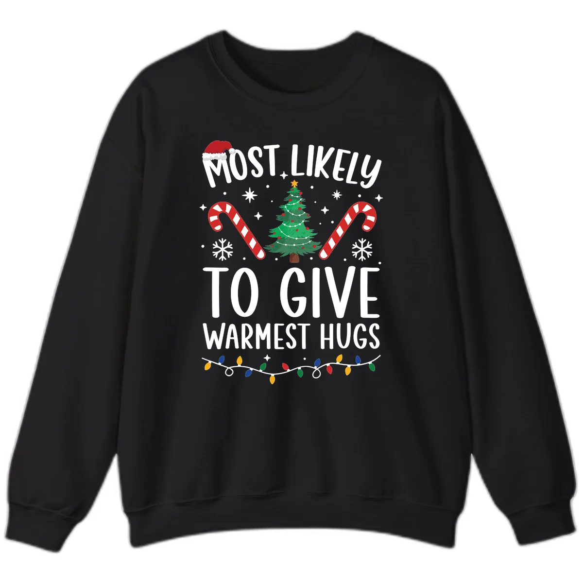Most Likely To Give Warmest Hugs Christmas Sweatshirt in Black