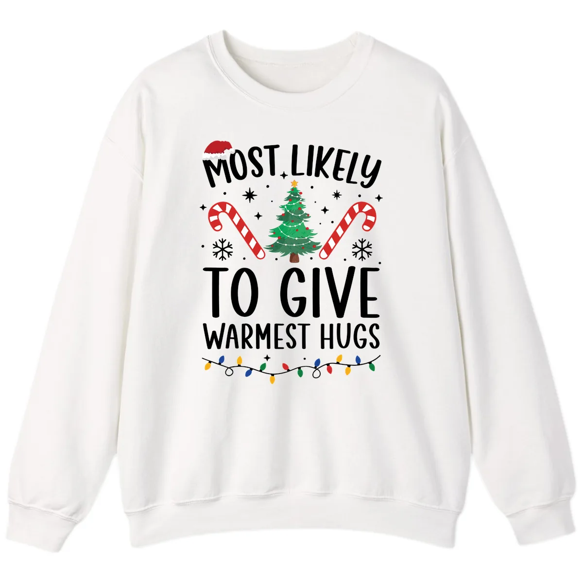 Most Likely To Give Warmest Hugs Christmas Sweatshirt in White