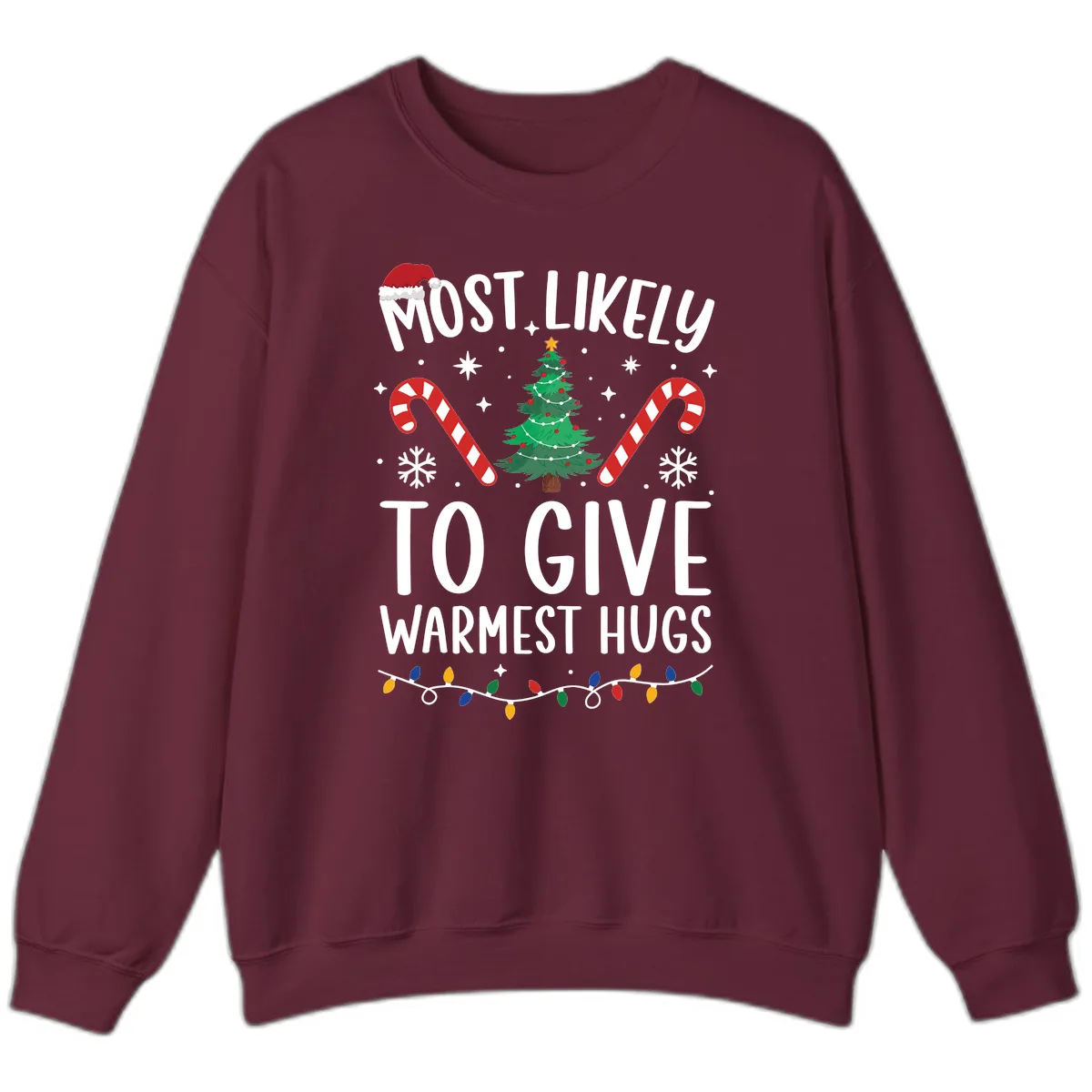 Most Likely To Give Warmest Hugs Christmas Sweatshirt in Maroon