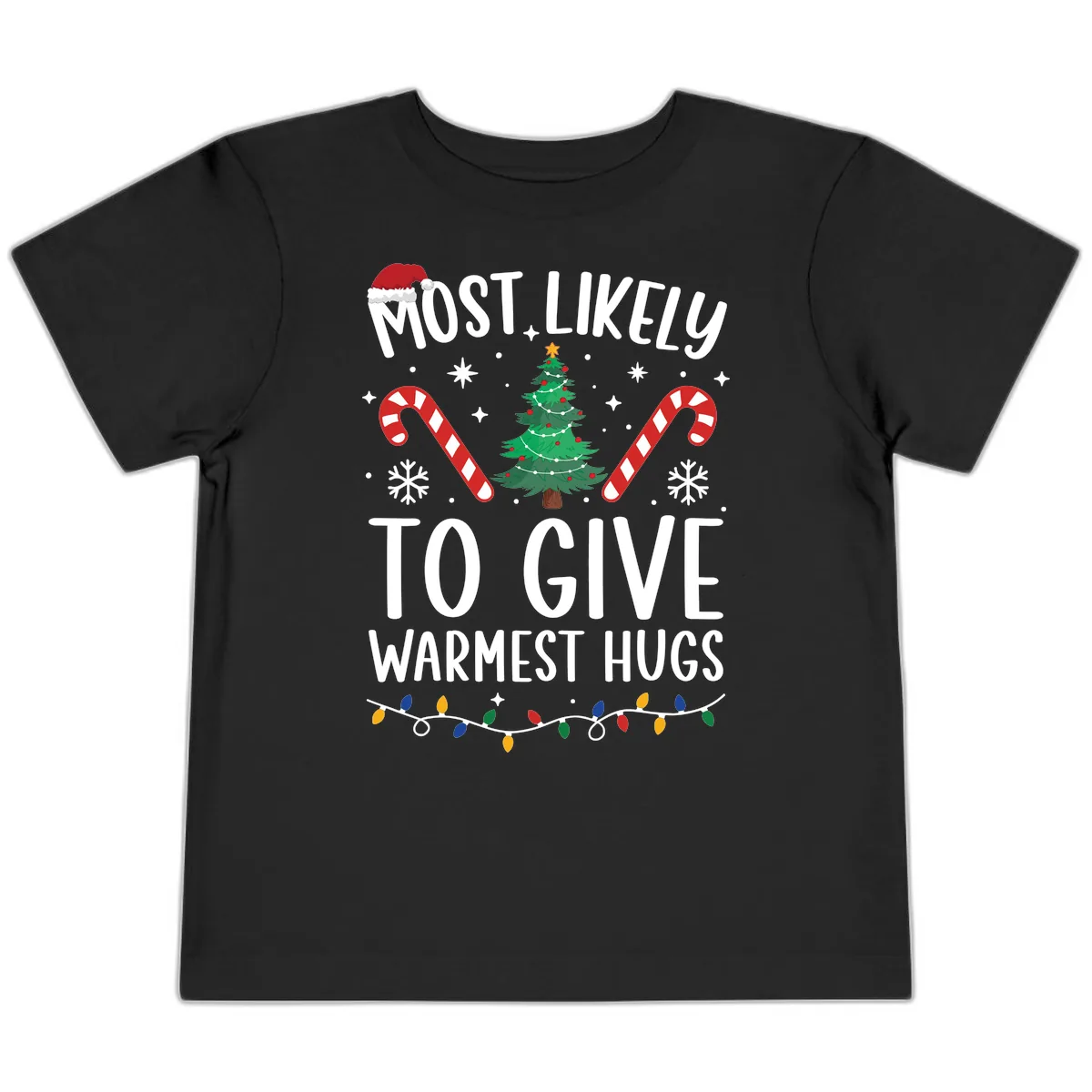 Most Likely To Give Warmest Hugs Christmas Toddler T-Shirt in Black