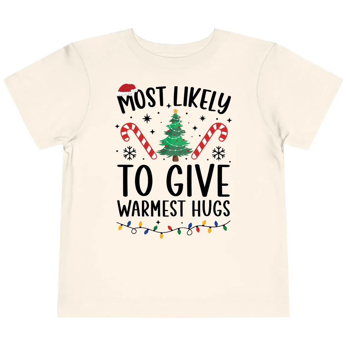 Most Likely To Give Warmest Hugs Christmas Toddler T-Shirt in Natural