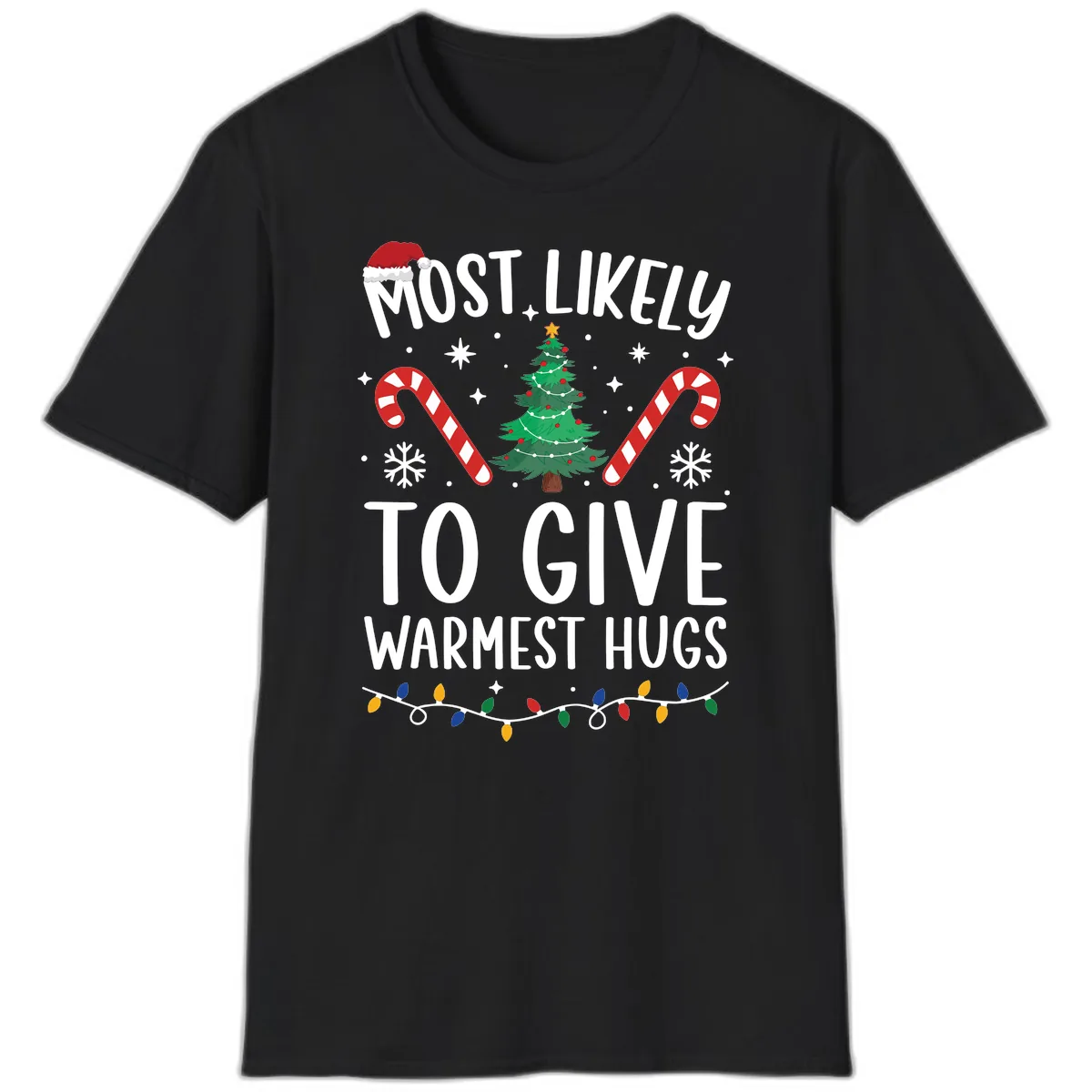 Most Likely To Give Warmest Hugs Christmas T-Shirt in Black