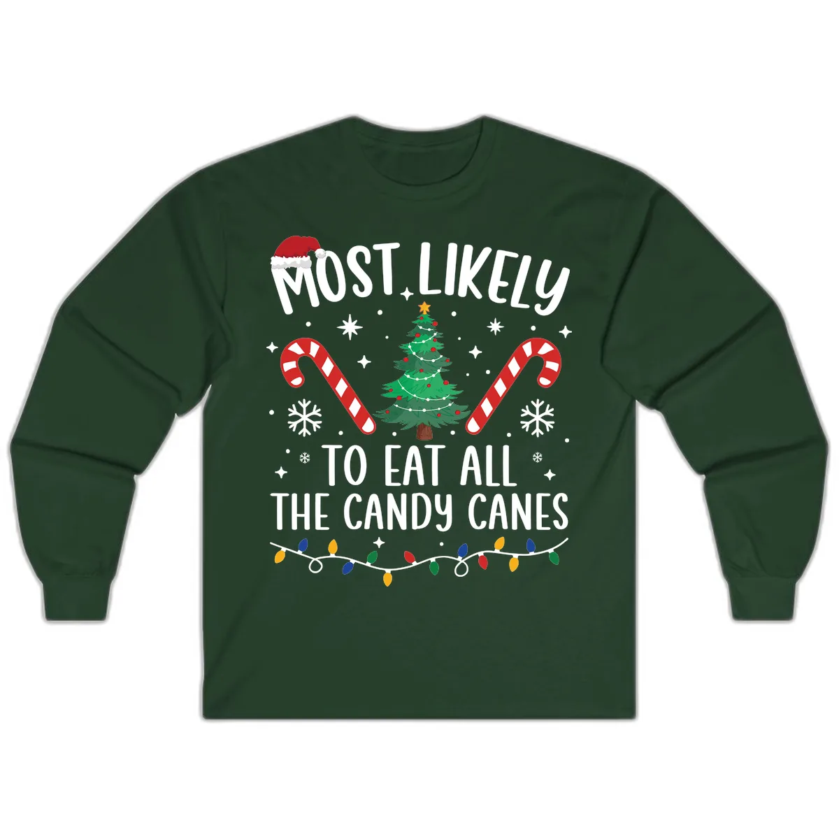 Most Likely To Eat Candy Canes Christmas Long Sleeve in Forest Green