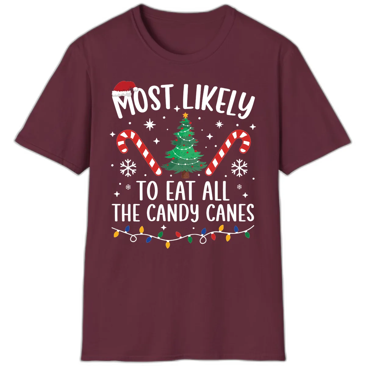 Most Likely To Eat Candy Canes Christmas T-Shirt in Maroon