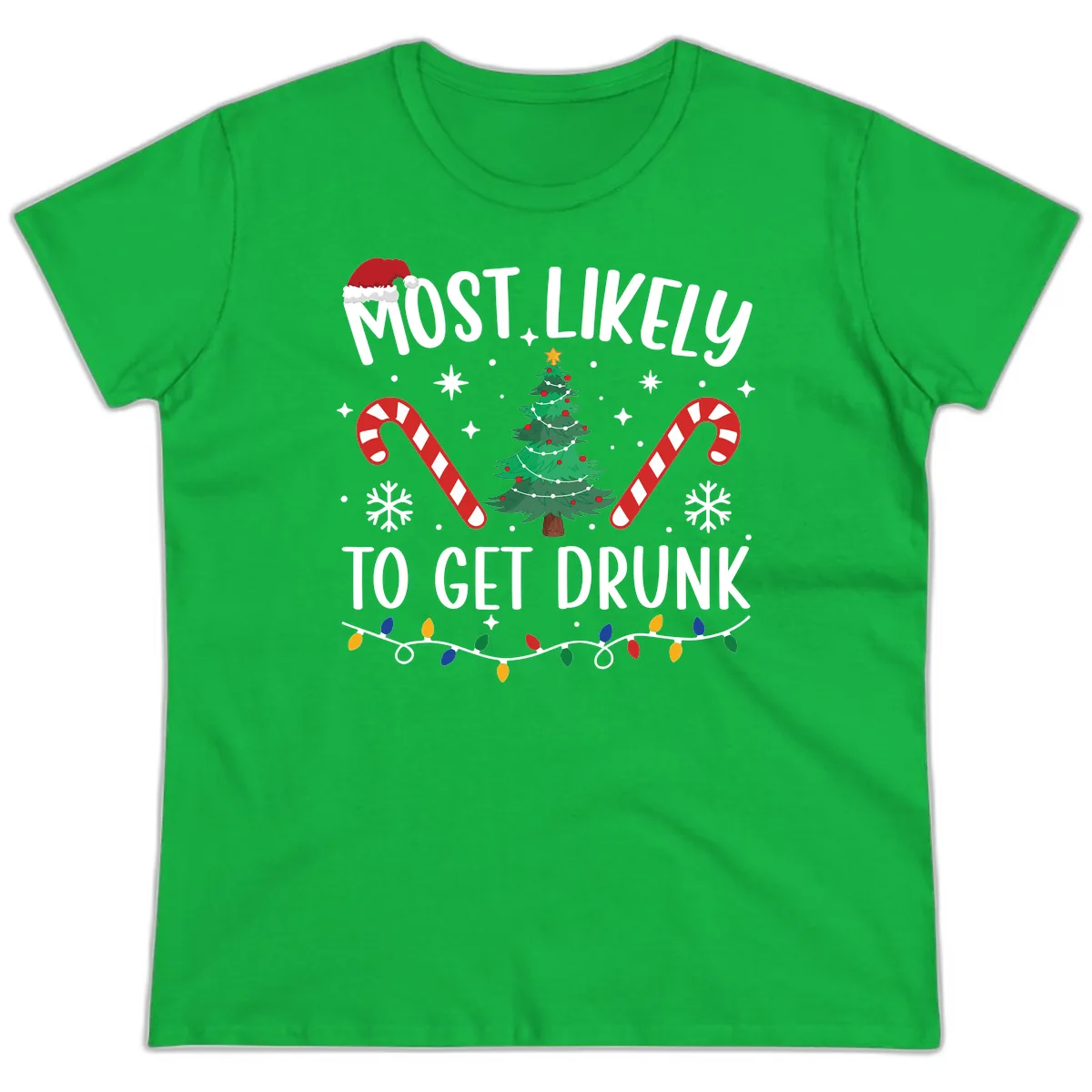 Most Likely To Get Drunk Christmas Ladies Tee in Irish Green