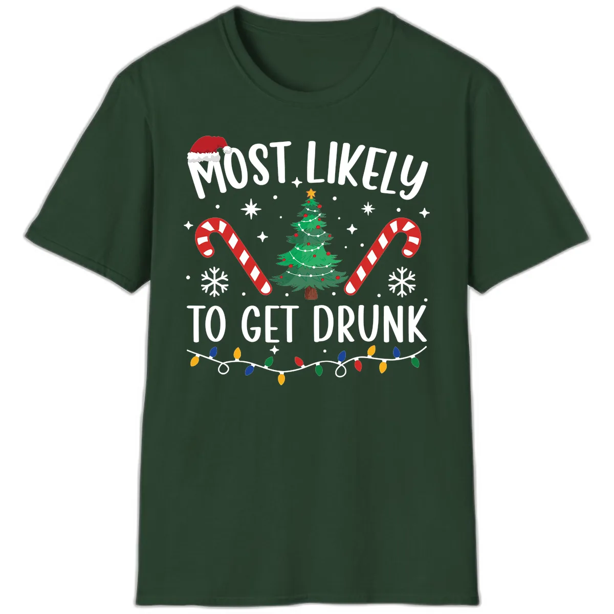 Most Likely To Get Drunk Christmas T-Shirt in Forest Green