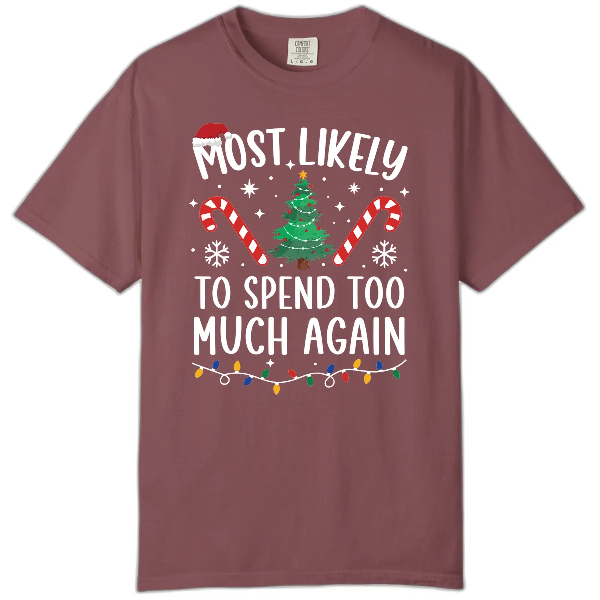 Most Likely To Spend Too Much Christmas Comfort Color in Brick