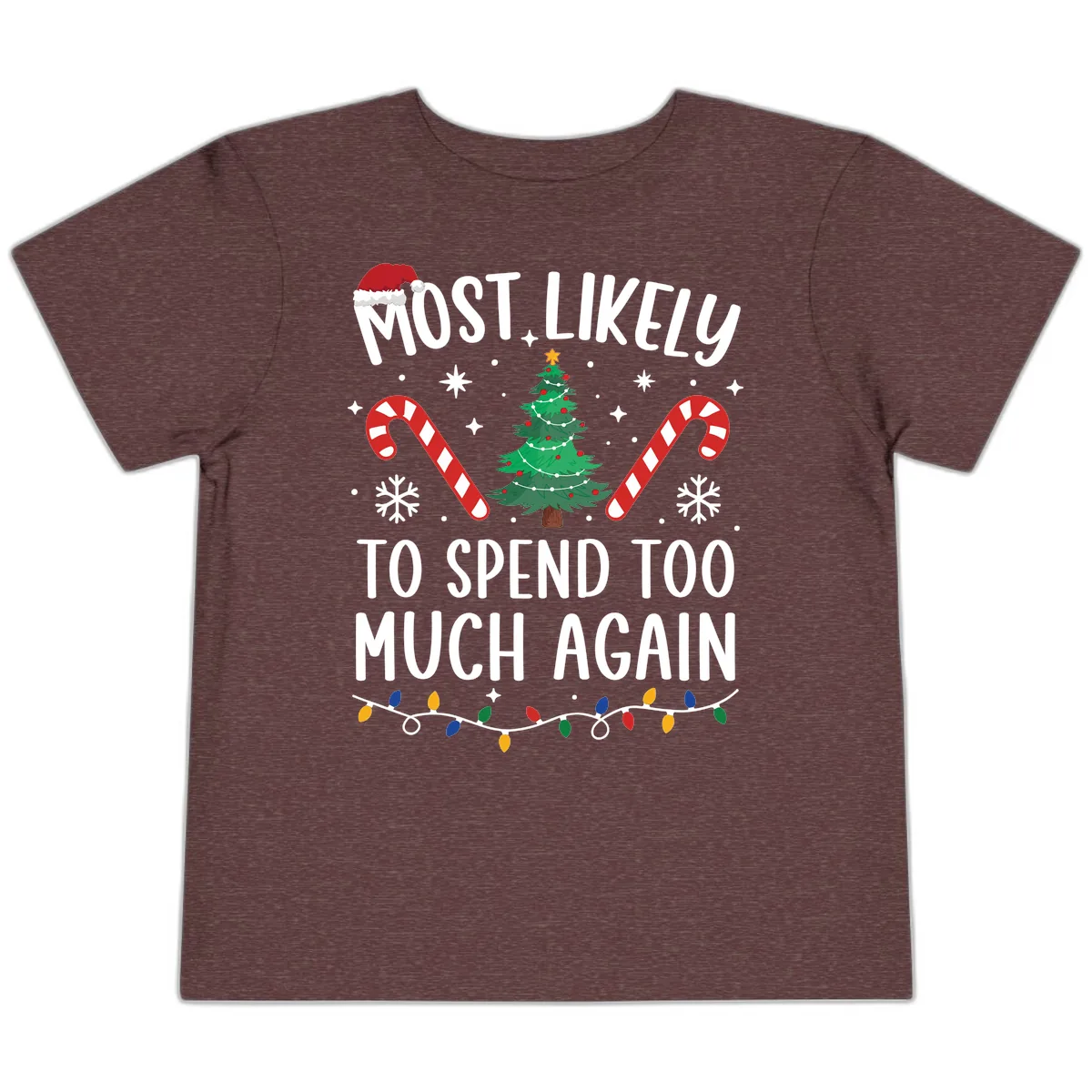 Most Likely To Spend Too Much Christmas Toddler T-Shirt in Heather Maroon