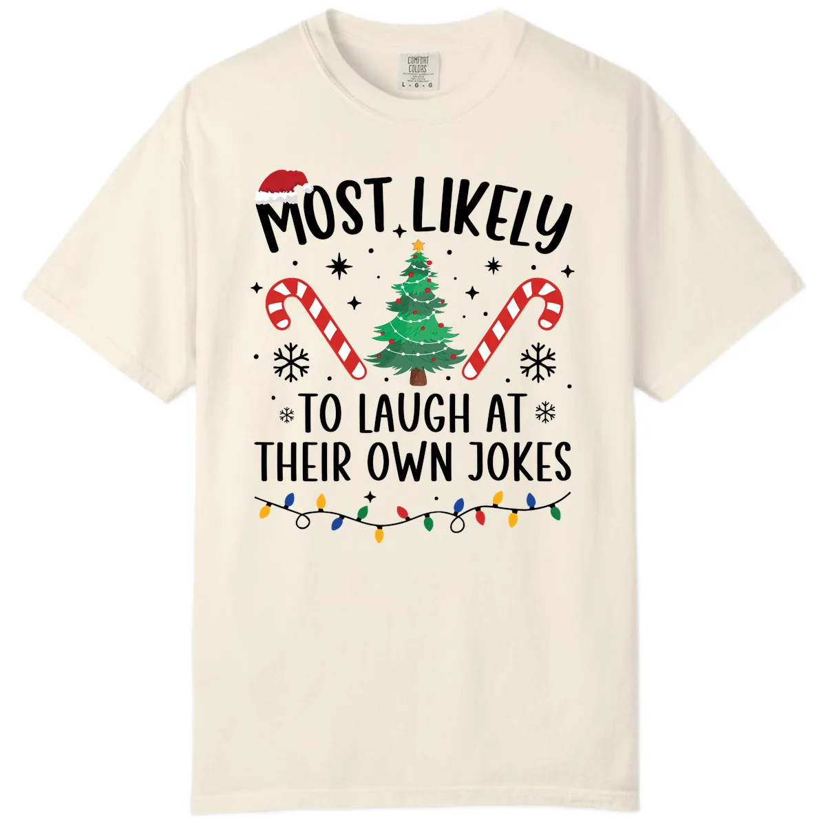 Most Likely To Laugh At Their Own Jokes Comfort Color in Ivory