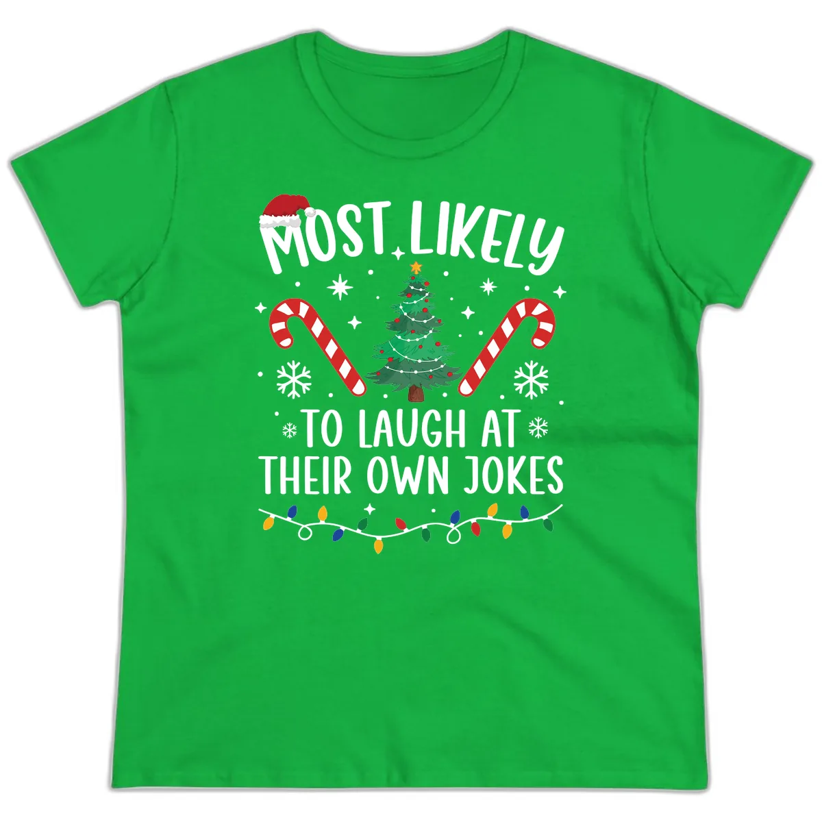 Most Likely To Laugh At Their Own Jokes Ladies Tee in Irish Green
