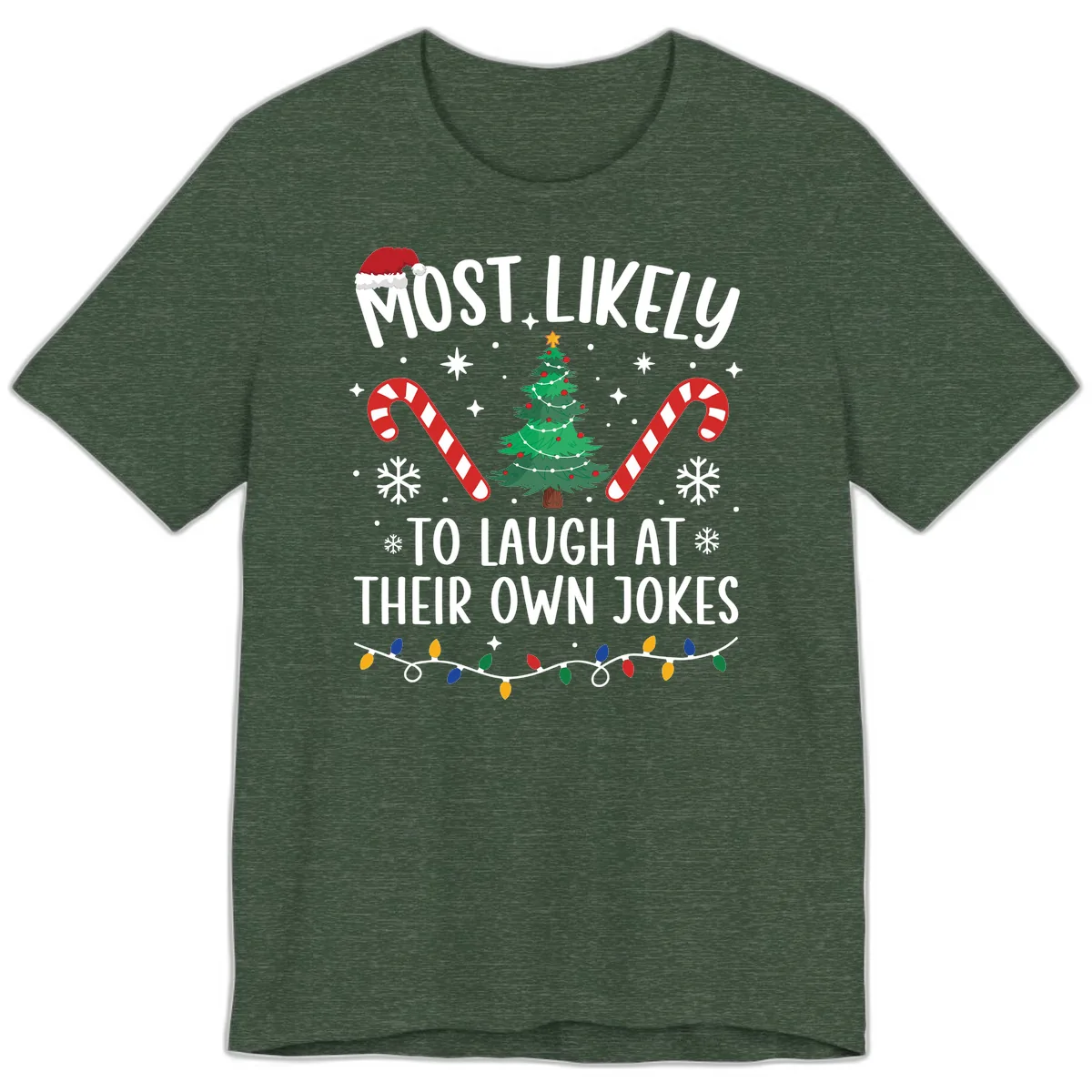 Most Likely To Laugh At Their Own Jokes Premium T-Shirt in Heather Forest