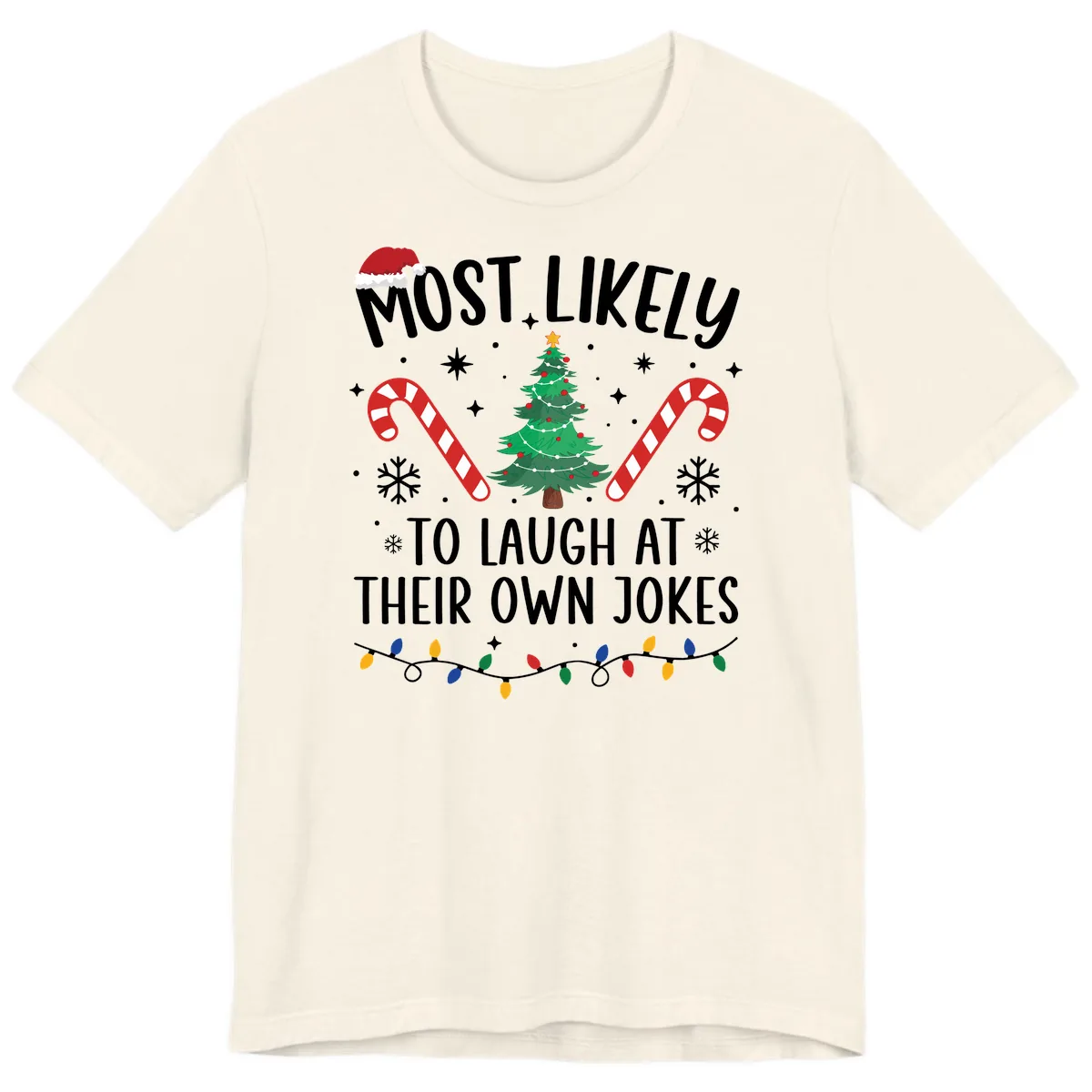 Most Likely To Laugh At Their Own Jokes Premium T-Shirt in Natural