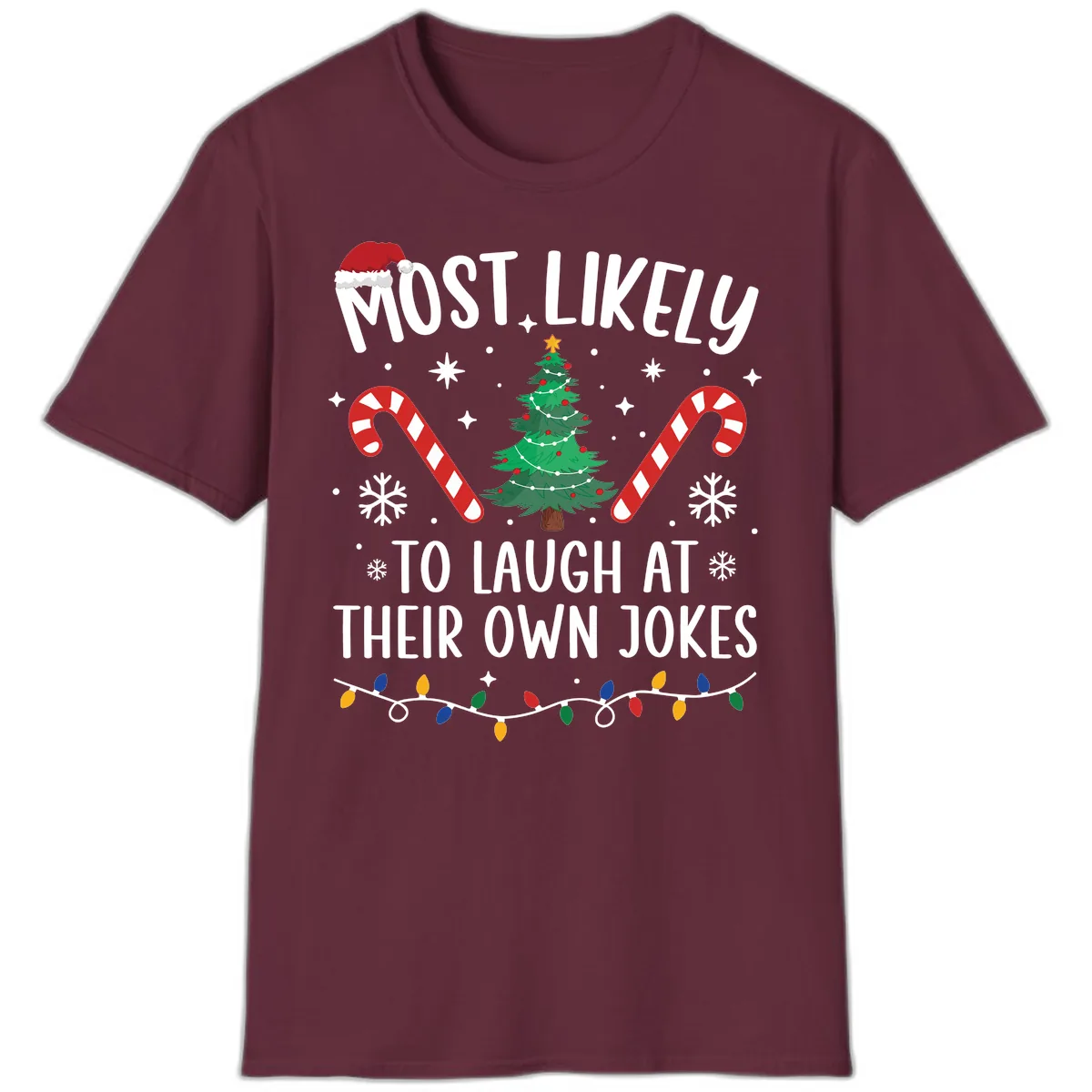 Most Likely To Laugh At Their Own Jokes T-Shirt in Maroon