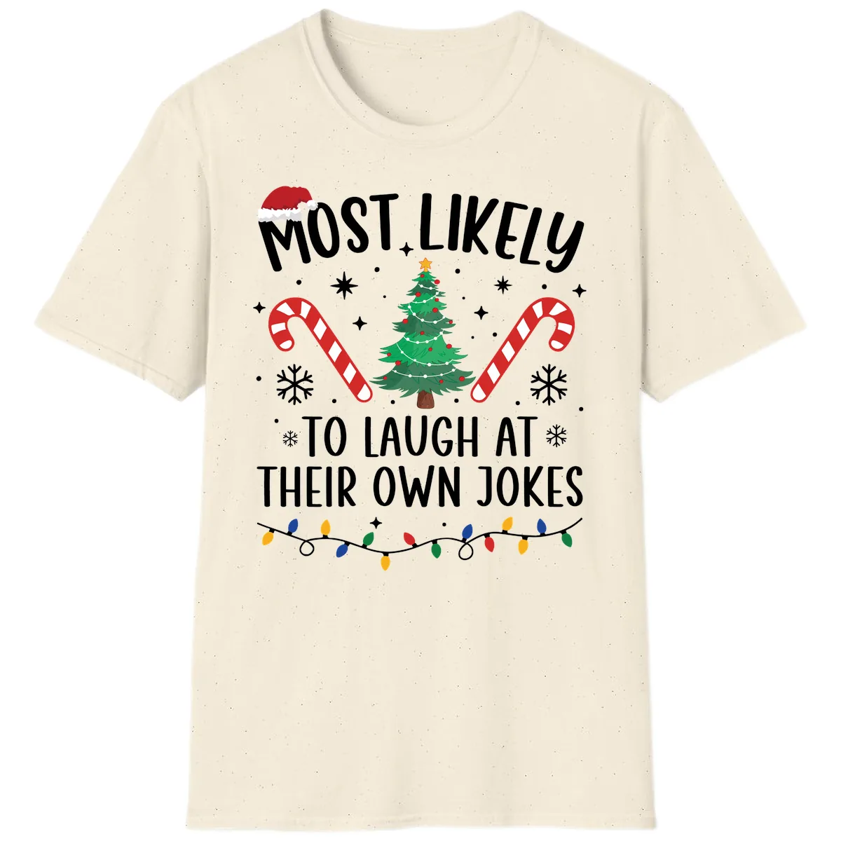Most Likely To Laugh At Their Own Jokes T-Shirt in Natural